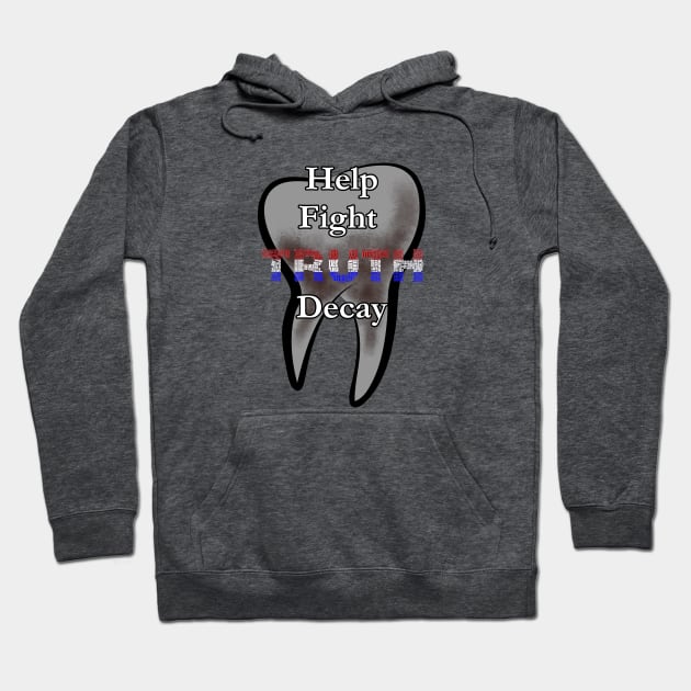 Help Fight Truth Decay Hoodie by Mindseye222